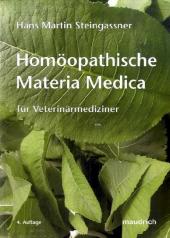 "Homöopathische Materia Medica für Veterinärmediziner " von Dr. Hans Martin Steingassner
